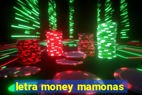 letra money mamonas